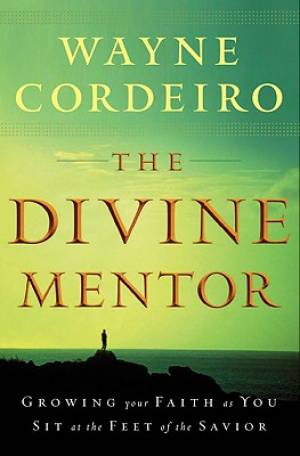 The Divine Mentor By Wayne Cordeiro (Paperback) 9780764205798