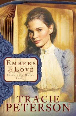 Embers of Love By Tracie Peterson (Paperback) 9780764206122