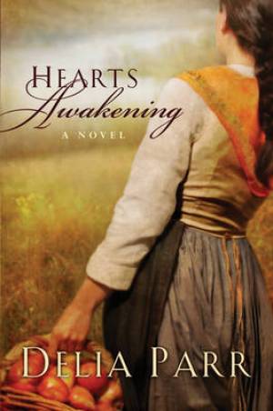 Hearts Awakening By Delia Parr (Paperback) 9780764206702