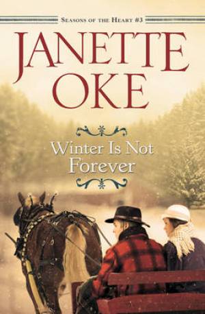 Winter is Not Forever By Janette Oke (Paperback) 9780764208027