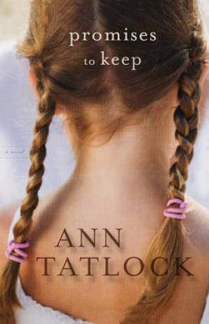 Promises to Keep By Ann Tatlock (Paperback) 9780764208096