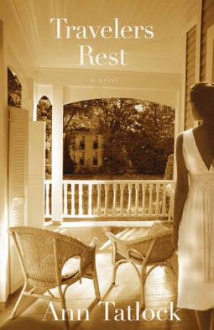 Travelers Rest By Ann Tatlock (Paperback) 9780764208102