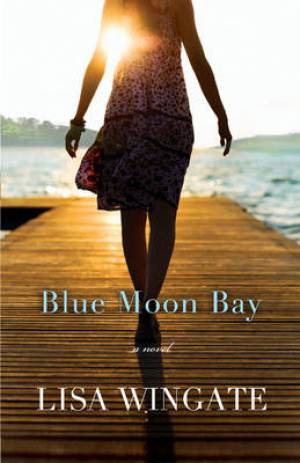 Blue Moon Bay By Lisa Wingate (Paperback) 9780764208225