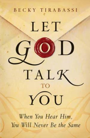 Let God Talk to You By Becky Tirabassi (Paperback) 9780764208416