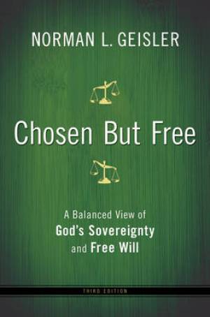 Chosen But Free By Norman L Geisler (Paperback) 9780764208447