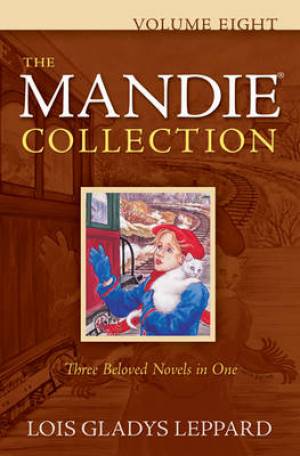 The Mandie Collection - Volume Eight By Lois Gladys Leppard