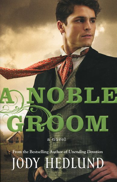 A Noble Groom Michigan Brides Series By Jody Hedlund (Paperback)