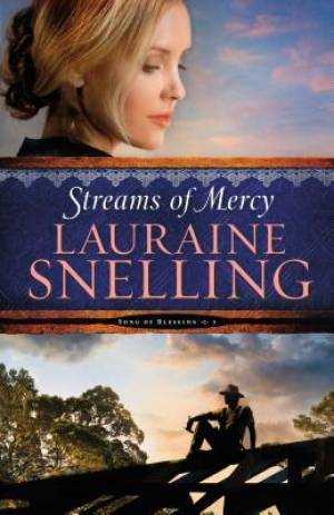 Streams of Mercy By Lauraine Snelling (Paperback) 9780764211065