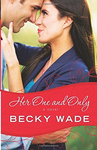 Her One and Only By Becky Wade (Paperback) 9780764211102