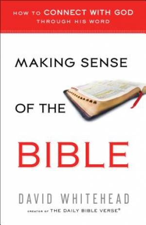 Making Sense of the Bible By David Whitehead (Paperback) 9780764212147