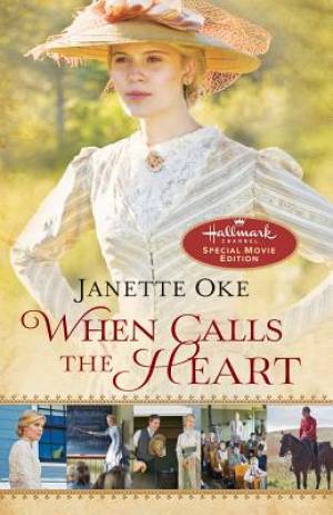 When Calls The Heart By Janette Oke (Paperback) 9780764212291