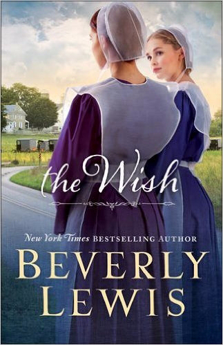 The Wish By Beverly Lewis (Paperback) 9780764212499