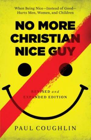 No More Christian Nice Guy By Paul Coughlin (Paperback) 9780764212680