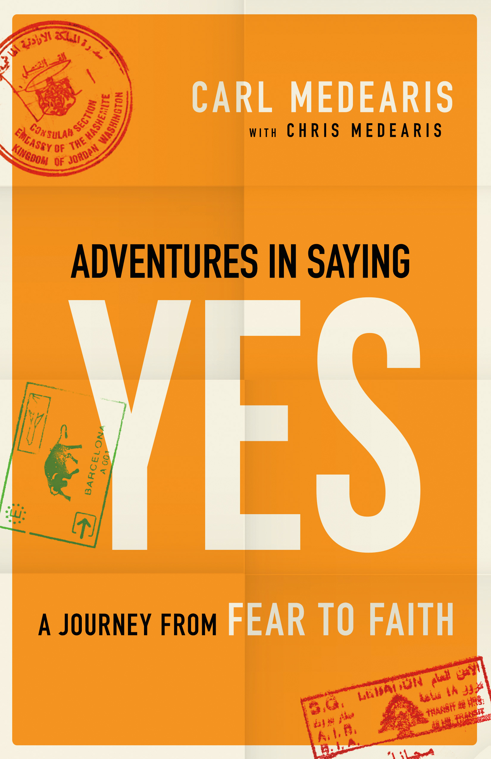 Adventures in Saying Yes By Carl Medearis (Paperback) 9780764212857