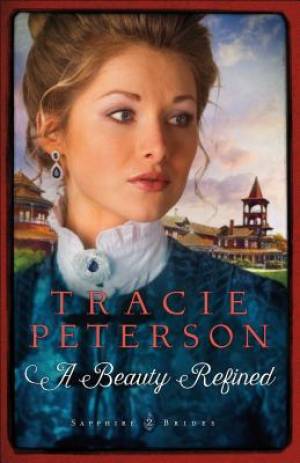 A Beauty Refined By Tracie Peterson (Paperback) 9780764213250