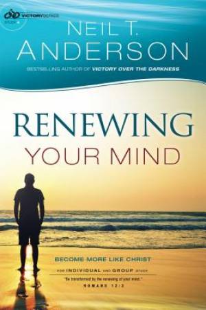 Renewing Your Mind By Neil T Anderson (Paperback) 9780764213724