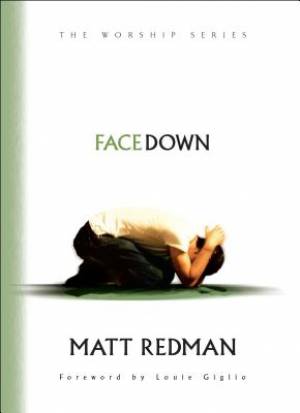 Facedown By Matt Redman Louie Giglio (Paperback) 9780764215537