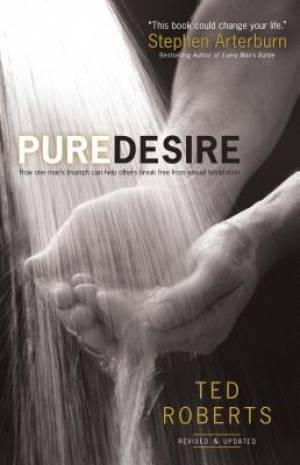 Pure Desire By Ted Roberts (Paperback) 9780764215667