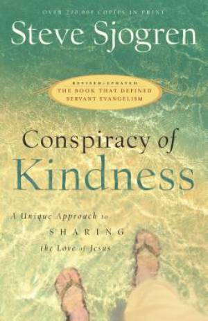 Conspiracy of Kindness By Steve Sjogren (Paperback) 9780764215889