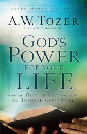 God's Power for Your Life By A W Tozer (Paperback) 9780764216190