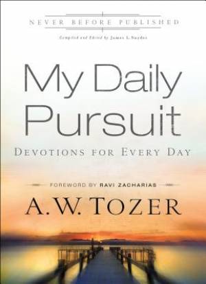 My Daily Pursuit By A W Tozer (Paperback) 9780764216213