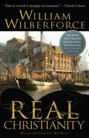 Real Christianity By William Wilberforce (Paperback) 9780764216312