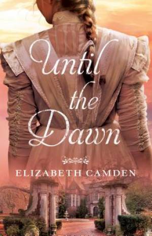 Until the Dawn By Elizabeth Camden (Paperback) 9780764217203