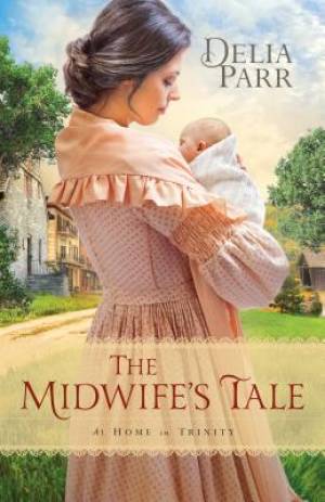 The Midwife's Tale By Delia Parr (Paperback) 9780764217333