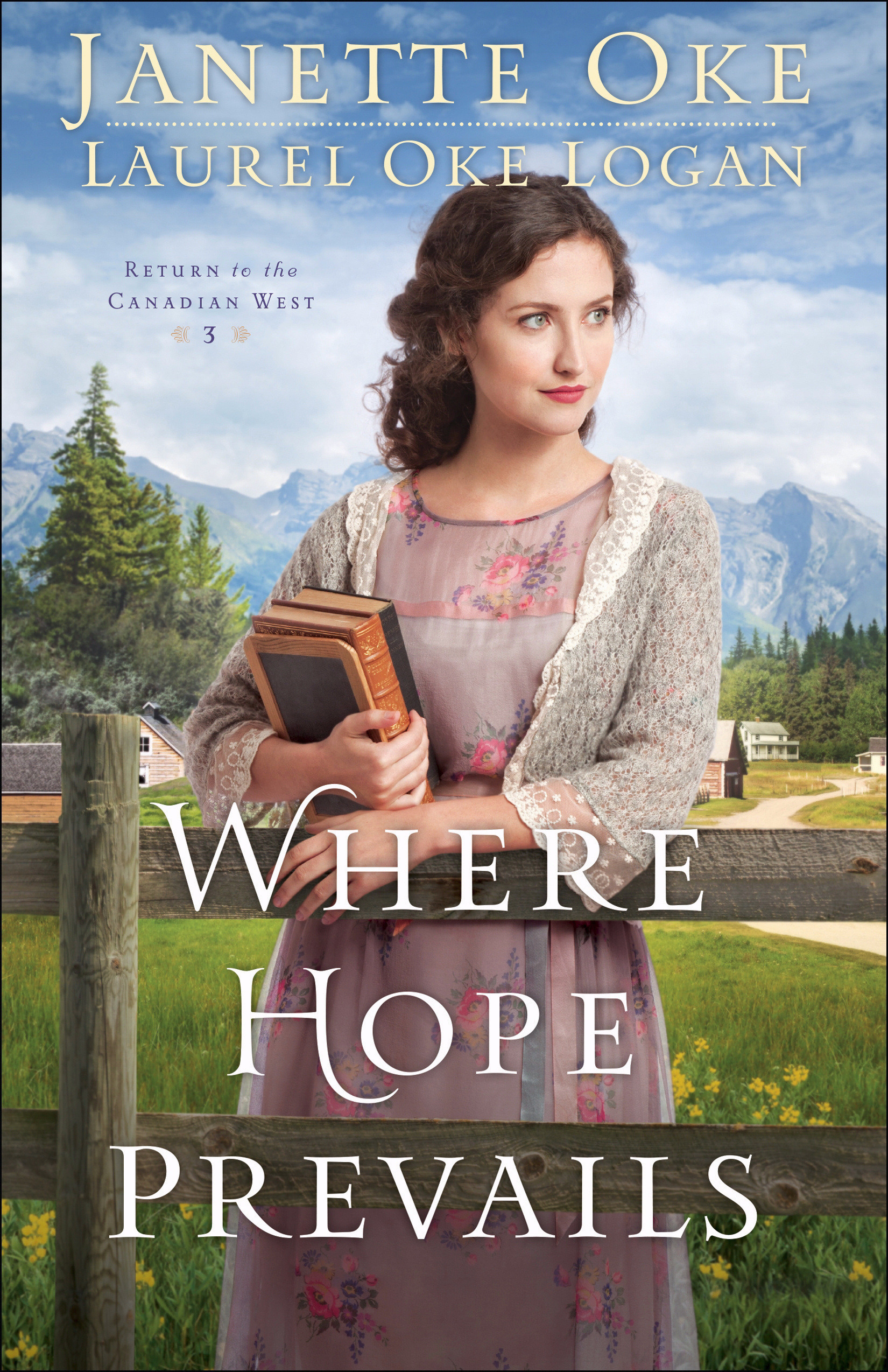 Where Hope Prevails By Janette Oke Laurel Oke Logan (Paperback)