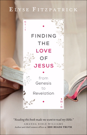 Finding the Love of Jesus from Genesis to Revelation (Paperback)