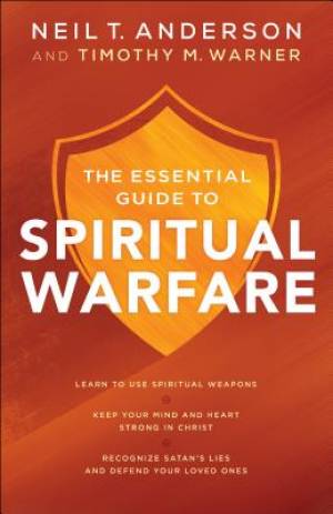 The Essential Guide To Spiritual Warfare (Paperback) 9780764218033