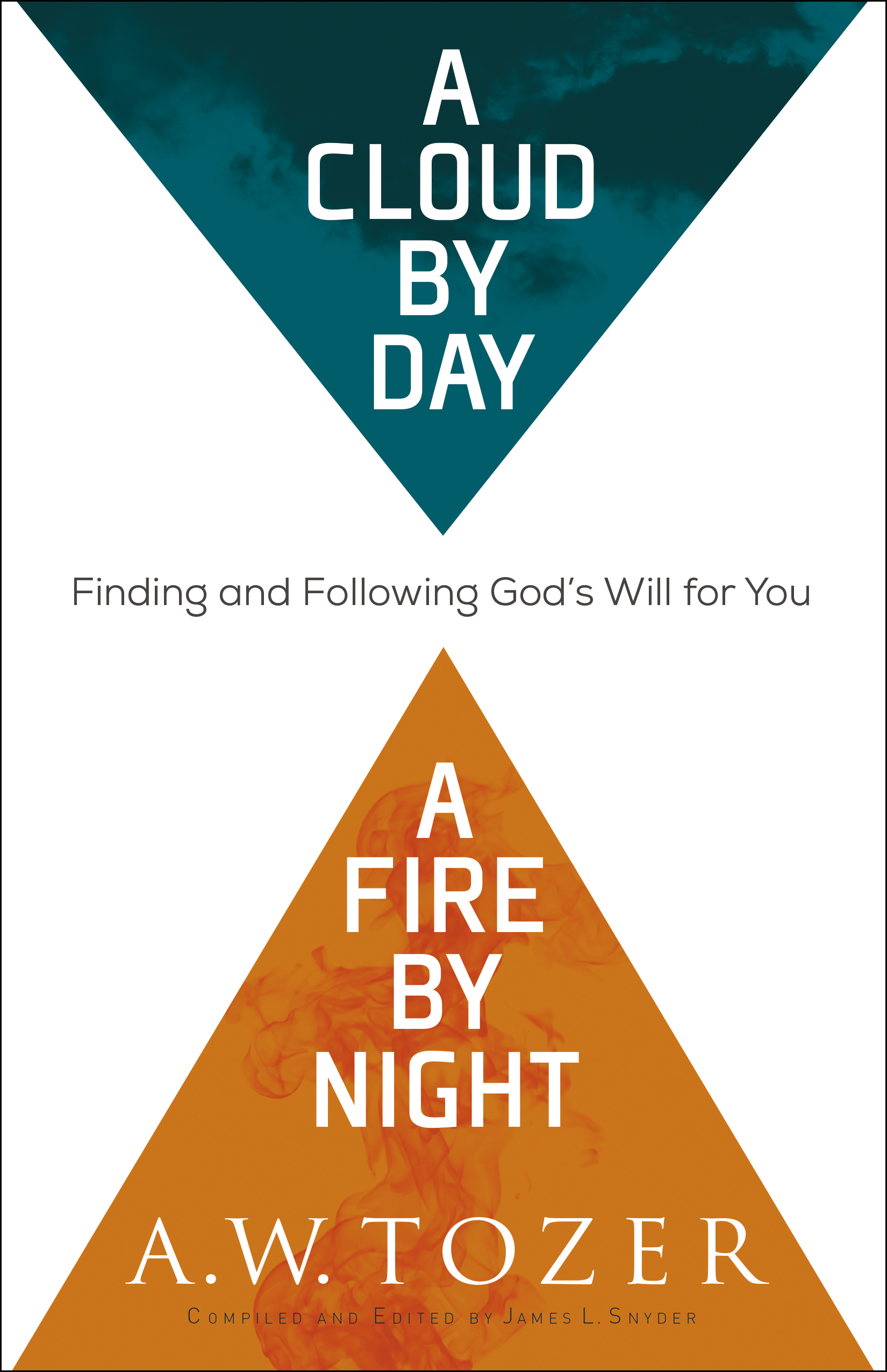 A Cloud by Day a Fire by Night By A W Tozer (Paperback) 9780764218095