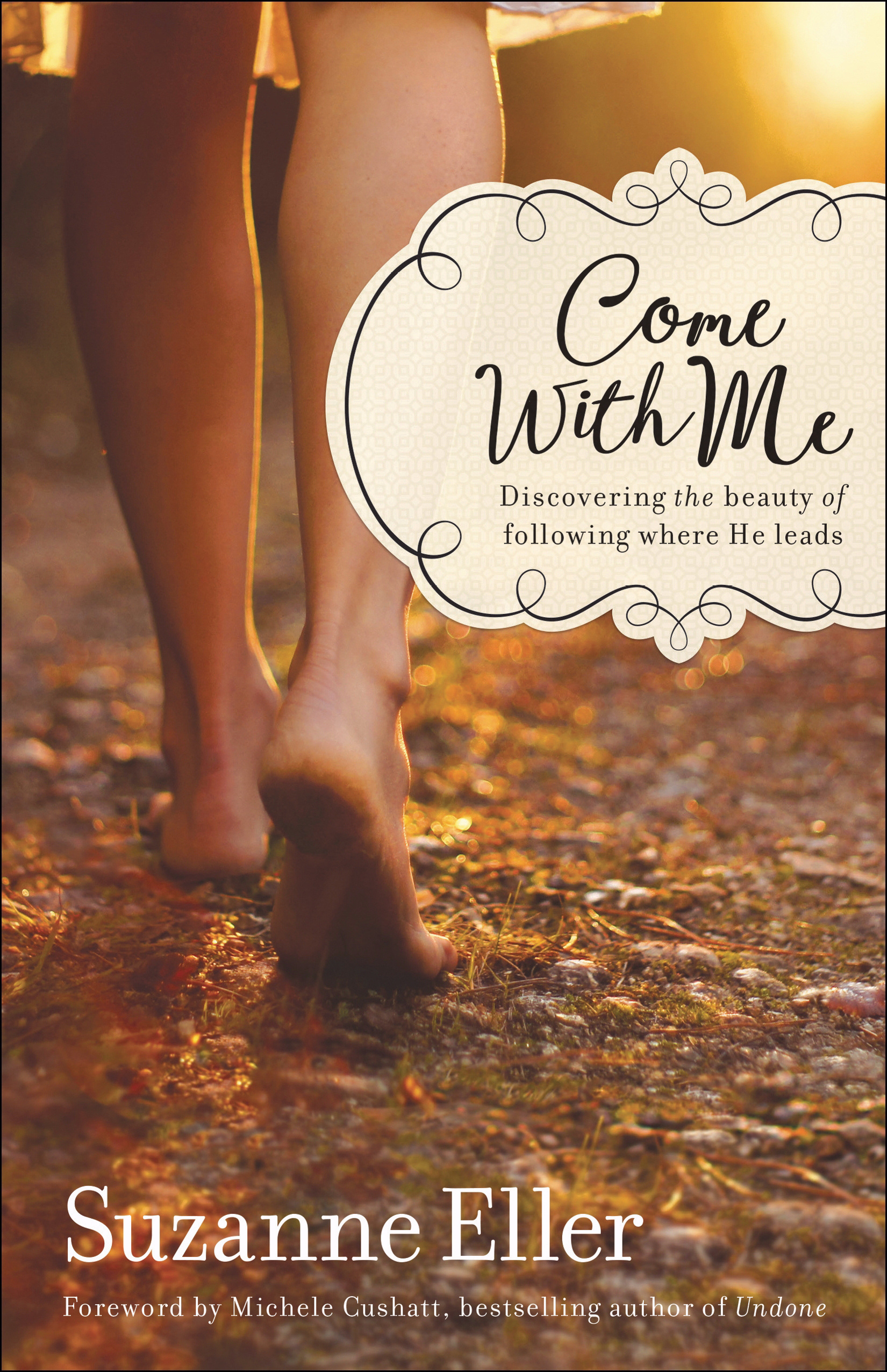 Come with Me By Suzanne Eller (Paperback) 9780764218125