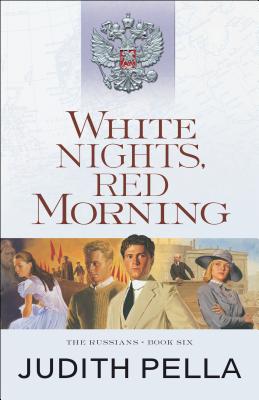 White Nights Red Morning By Judith Pella (Paperback) 9780764218552