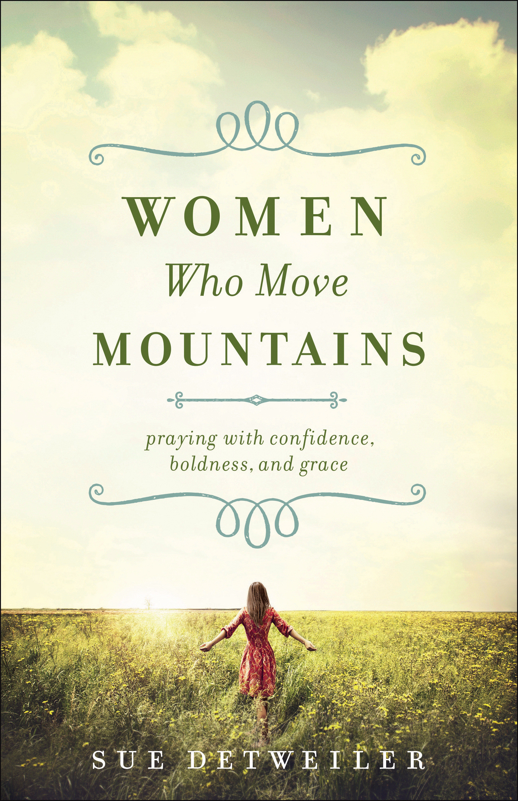 Women Who Move Mountains By Sue Detweiler (Paperback) 9780764219146