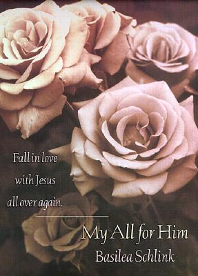 My All For Him By Basilea Schlink (Paperback) 9780764224775