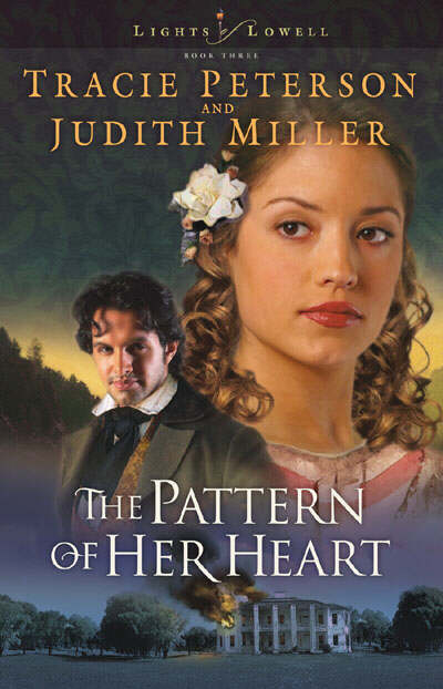 The Pattern of Her Heart By Tracie Peterson Judith Miller (Paperback)