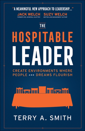 The Hospitable Leader Create Environments Where People and Dreams Flo