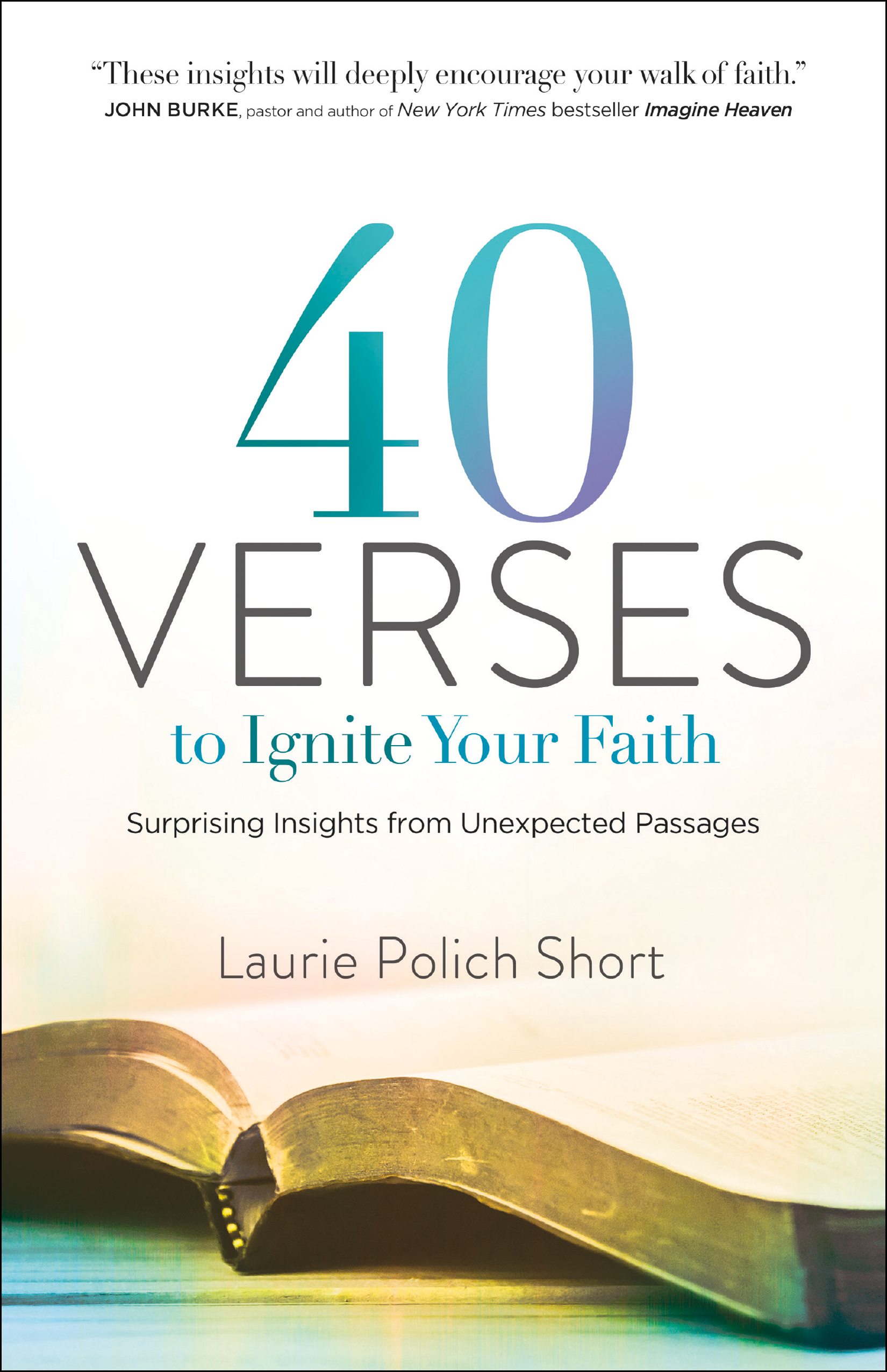 40 Verses to Ignite Your Faith By Short Laurie Polich (Paperback)