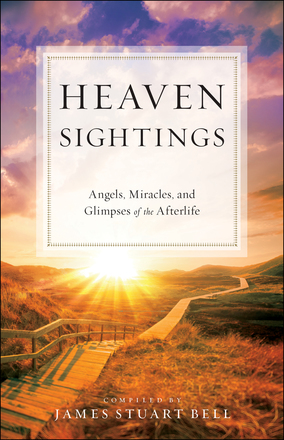 Heaven Sightings By James Stuart Bell (Paperback) 9780764232572