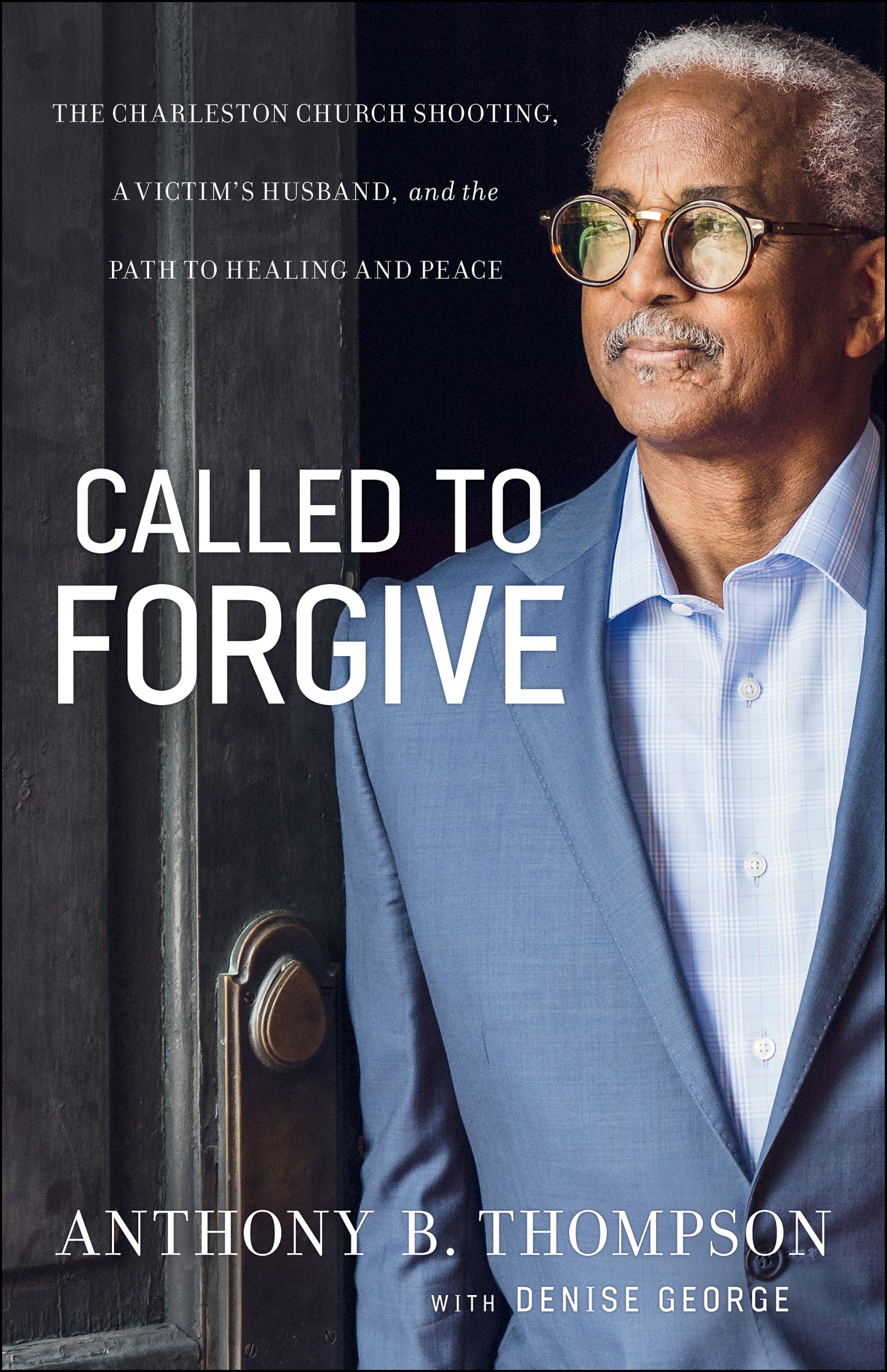 Called to Forgive By Anthony B Thompson Denise George (Paperback)