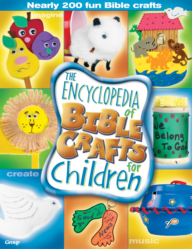 Encyclopedia Of Bible Crafts For Children By Group Publishing