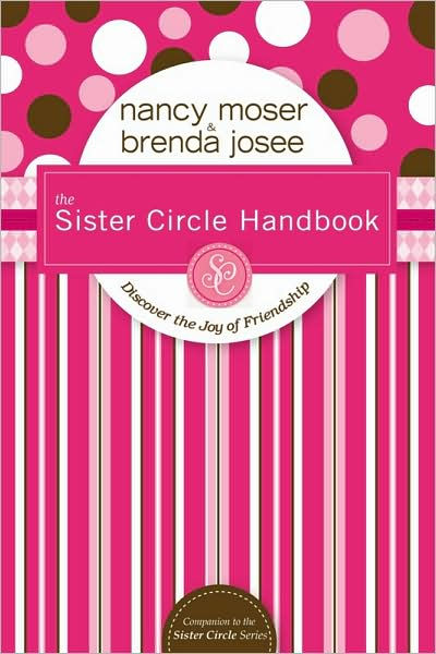 Sister Circle Handbook By Nancy Moser Brenda Josee (Paperback)