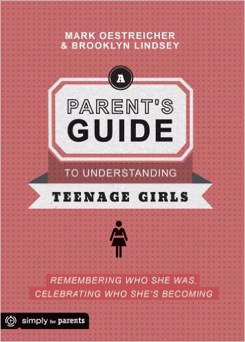 Parent's Guide to Understanding Teenage Girls A By Oestreicher Lindse