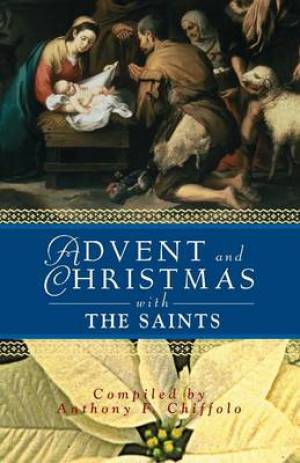 Advent and Christmas with the Saints (Paperback) 9780764809934