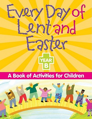 Every Day of Lent and Easter Year B (Paperback) 9780764813962