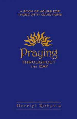 Praying Throughout the Day By Harriet Roberts (Paperback)