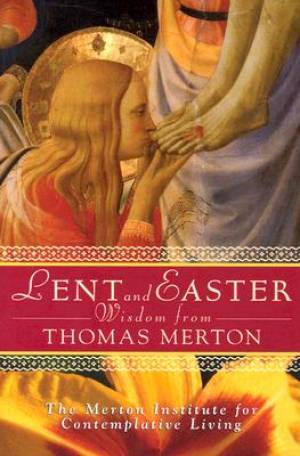 Lent and Easter Wisdom from Thomas Merton (Paperback) 9780764815584