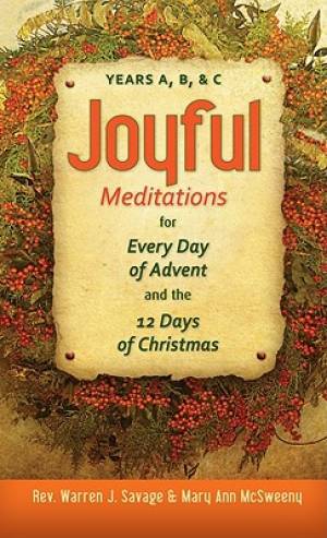 Joyful Meditations for Every Day of Advent and the 12 Days of Christma