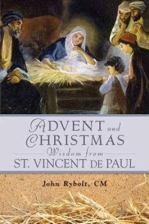 Advent and Christmas Wisdom from Saint Vincent de Paul Daily Scriptur